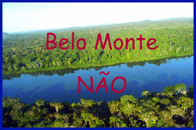 Somos contra Hidrelétrica de Belo Monte